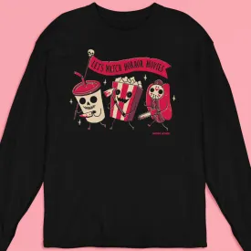 Let's Watch Horror Movies Long Sleeve Shirt